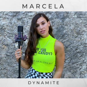 Dengarkan Dynamite lagu dari Marcela dengan lirik