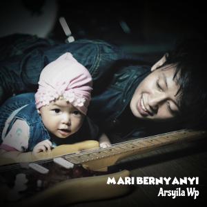 Bima WP的專輯Mari Bernyanyi (feat. Arsyila Wp)