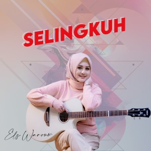 Listen to Selingkuh song with lyrics from Els Warouw