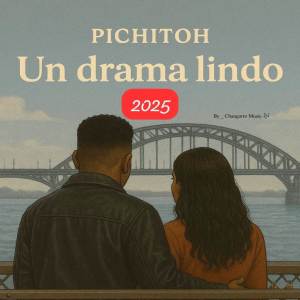 ดาวน์โหลดและฟังเพลง Un Drama Lindo (Explicit) พร้อมเนื้อเพลงจาก Pichitoh