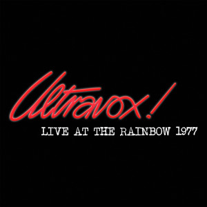 Ultravox!的專輯Live At The Rainbow - February 1977 (Live At The Rainbow, London, UK / 1977)