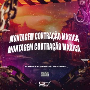 收聽DJ PLIN ORIGINAL的Montagem Contração Magica (Explicit)歌詞歌曲