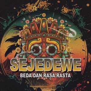 Sejedewe的專輯Beda Dan Rasa Rasta (Explicit)
