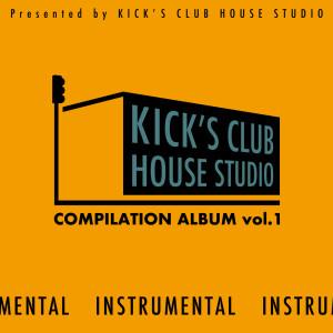 Album Kick's Club House Studio Compilation Album, Vol. 1 (Instrumental Version) from Lil may