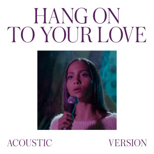 ดาวน์โหลดและฟังเพลง Hang On To Your Love (Sade Cover [Acoustic Version]) (Sade Cover|Acoustic Version) พร้อมเนื้อเพลงจาก Gabriela Richardson