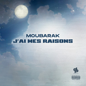 Album J'ai mes raisons from Moubarak