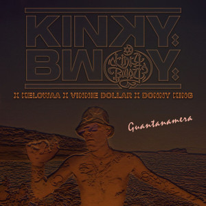 收聽Kinky Bwoy的Guantanamera歌詞歌曲