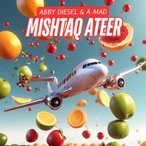 收聽Abby Diesel的MISHTAQ ATEER (feat. A-MAD)歌詞歌曲