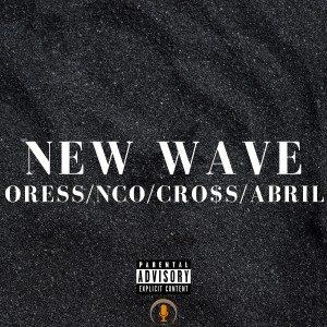 Listen to New Wave (Explicit) song with lyrics from Oress