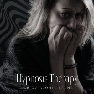 Hypnosis Therapy for Overcome Trauma (Relaxing New Age Music and Safe Healing for Depression with Anxiety)
