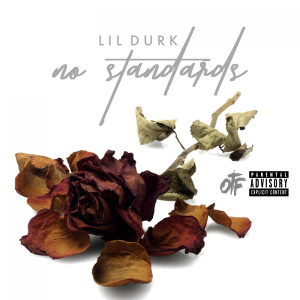 ดาวน์โหลดและฟังเพลง No Standards (Explicit) พร้อมเนื้อเพลงจาก Lil Durk