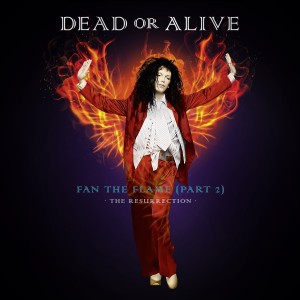 Album Fan the Flame (Pt. 2) (The Resurrection) from Dead Or Alive