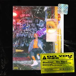 Listen to DO YOU? song with lyrics from Shelhiel