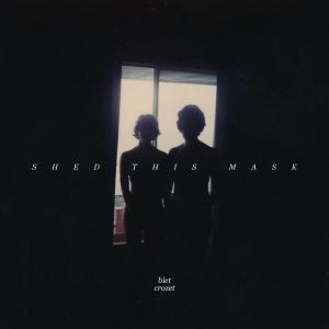 ดาวน์โหลดและฟังเพลง Shed This Mask พร้อมเนื้อเพลงจาก Biet