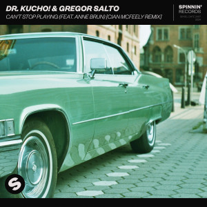 Dr. Kucho!的專輯Can't Stop Playing (feat. Ane Brun) [Cian McFeely Remix]