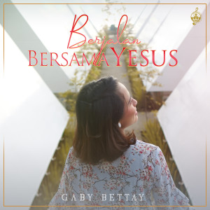 Berjalan Bersama Yesus dari Gaby Bettay
