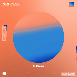 Listen to Les Orchidées song with lyrics from Soft Color
