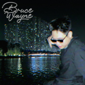 Toska的專輯Bruce Wayne (Explicit)