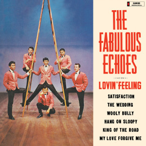 อัลบัม Lovin’ Feeling ศิลปิน The Fabulous Echoes