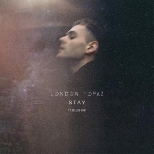 ดาวน์โหลดและฟังเพลง Stay พร้อมเนื้อเพลงจาก London Topaz