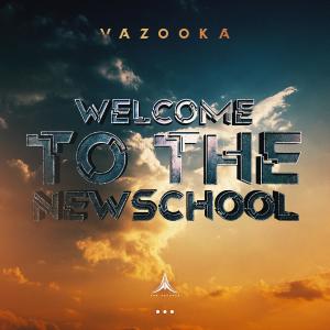 Vazooka的專輯Welcome To The Newschool