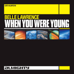 收聽Belle Lawrence的When You Were Young (7" Almighty Mix)歌詞歌曲