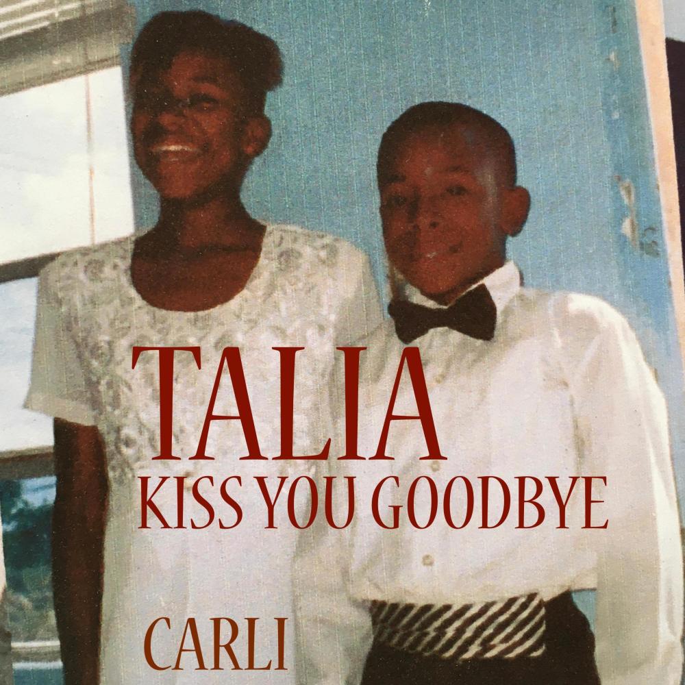 Kiss You Goodbye (feat. Talia)