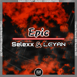 ดาวน์โหลดและฟังเพลง Epic พร้อมเนื้อเพลงจาก Selexx