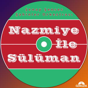 Şenay Şenses的專輯Nazmiye İle Sülüman
