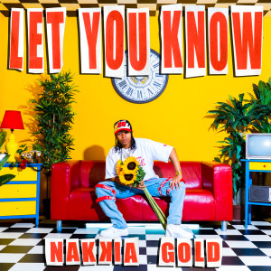 Nakkia Gold的專輯Let You Know