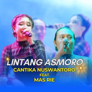 Dengarkan Lintang Asmoro lagu dari cantika nuswantoro dengan lirik