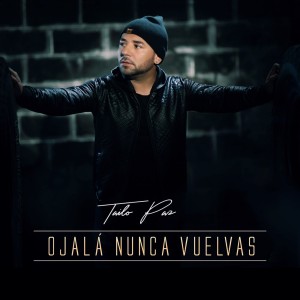 Tailo Paz的專輯Ojalá Nunca Vuelvas