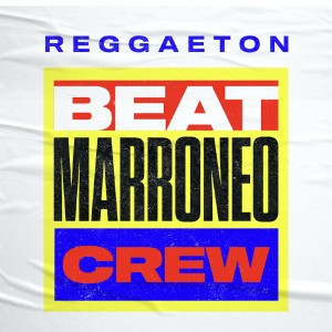 Album Reggaeton Beat Marroneo Crew from DJ Sosa