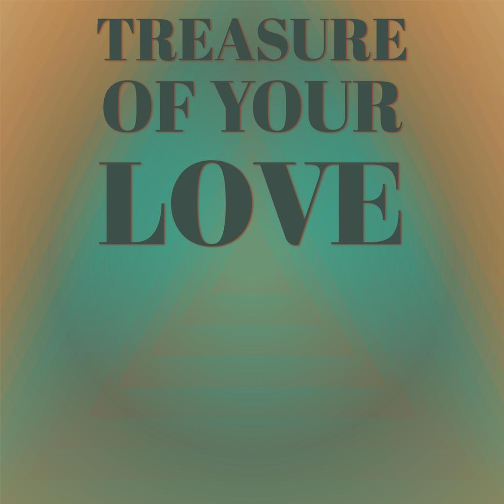 Treasure of Your Love