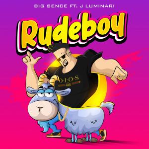 ดาวน์โหลดและฟังเพลง Rudeboy(feat. J Luminari) พร้อมเนื้อเพลงจาก Big Sence
