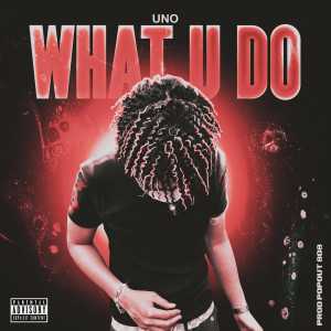 Uno (우노)的專輯What U Do
