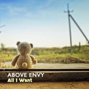 Album All I Want from Above Envy