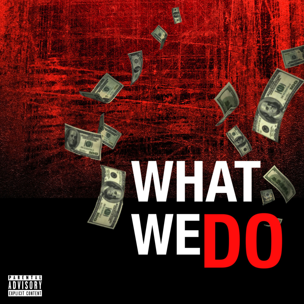 What We Do (Explicit)