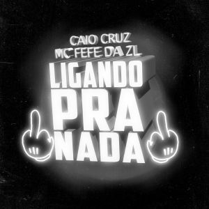 收聽Caio Cruz的Ligando Pra Nada (Explicit)歌詞歌曲