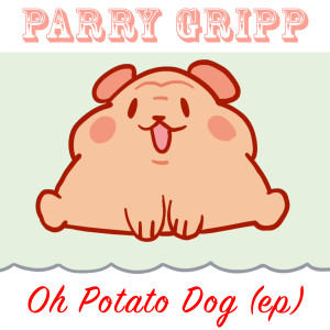 ดาวน์โหลดและฟังเพลง Oh Potato Dog (Regular Guy Mix) พร้อมเนื้อเพลงจาก Parry Gripp