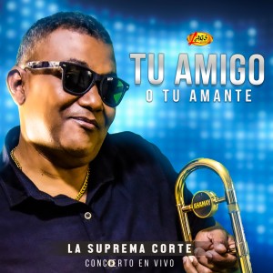 Listen to Tu Amigo o Tu Amante (En Vivo) song with lyrics from La Suprema Corte