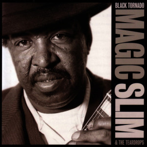 ดาวน์โหลดและฟังเพลง I Can't Trust My Woman พร้อมเนื้อเพลงจาก Magic Slim & The Teardrops
