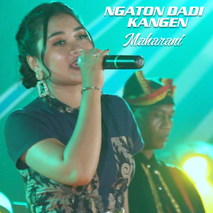 Dengarkan Ngaton Dadi Kangen lagu dari Maharani dengan lirik