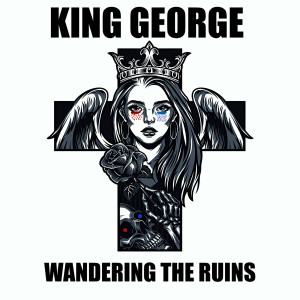 King George的專輯Wandering the Ruins