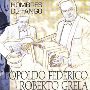 Album Hombres De Tango from Leopoldo Federico