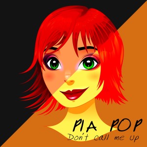ดาวน์โหลดและฟังเพลง Don't Call Me Up พร้อมเนื้อเพลงจาก Pia Pop
