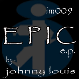 ดาวน์โหลดและฟังเพลง Epic พร้อมเนื้อเพลงจาก Johnny Louis