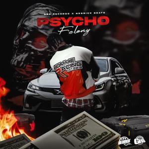 Felony的專輯Psycho (Explicit)