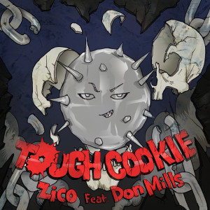 收听ZICO（Block B）的Tough Cookie (Feat. Don Mills)歌词歌曲