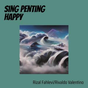 Album Sing Penting Happy from Rizal fahlevi